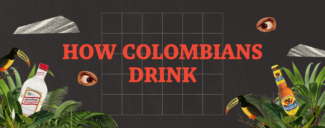 This Is Why Colombians Are the Best Drinking Buddies